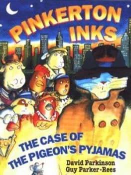 The Case of the Pigeons Pyjamas by David Parkinson and Guy Parker-Rees Book