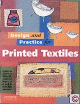 Design and Practice for Printed Textiles by Andrea Book