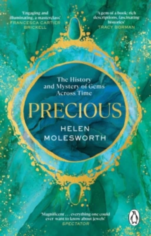 Precious : The History and Mystery of Gems Across Time Paperback / softback