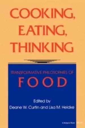 cooking eating thinking transformative philosophies of food