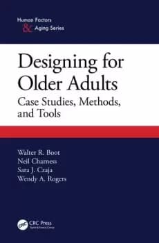 Designing for Older AdultsCase Studies Methods and Tools