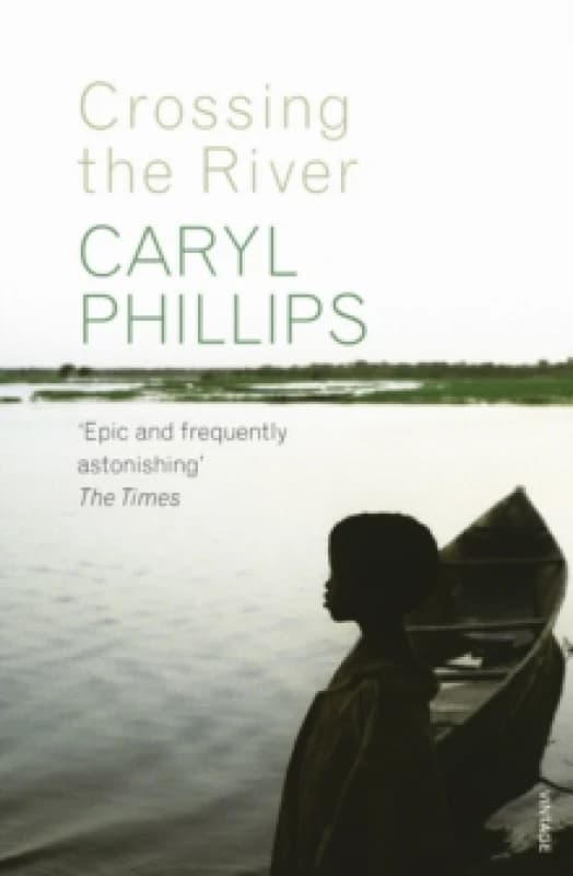 Crossing the River by Caryl Phillips Paperback