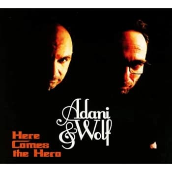 Adani & Wolf - Here Comes the Hero CD