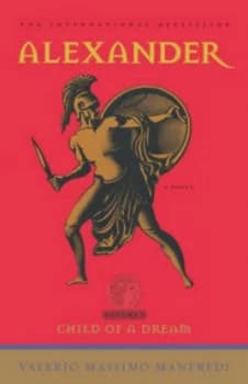 Alexander Child of a Dream by Manfredi Paperback