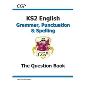 New KS2 English: Grammar, Punctuation and Spelling Question Book (for tests in 2018 and beyond) by CGP Books (Paperback,...