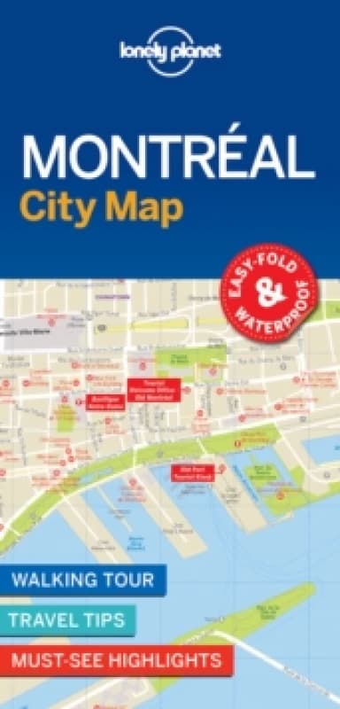 Lonely Planet Montreal City Map : Durable, Waterproof, Easy-Fold Planning Map with Attractions & Walking Tours Sheet map, folded