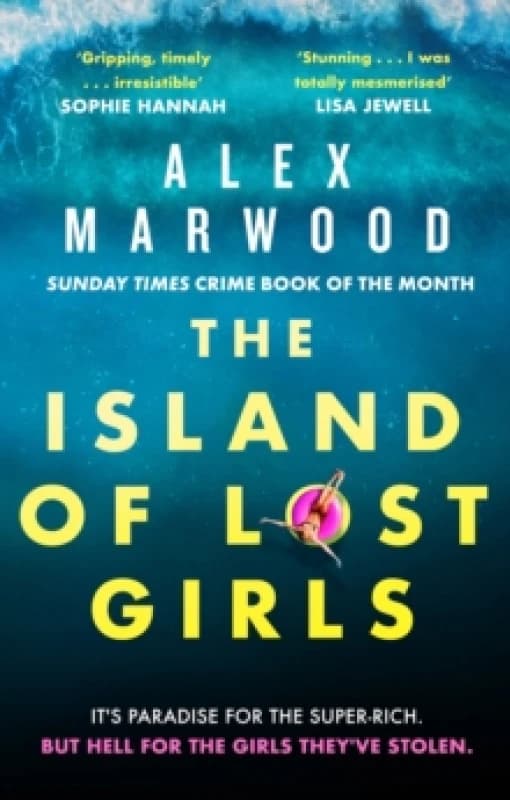 The Island of Lost Girls. Paperback. By Alex Marwood Books
