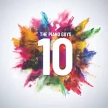 The Piano Guys: 10 (Deluxe Edition)