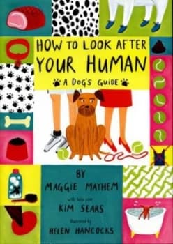 How to Look After Your Human by Kim Sears Hardback
