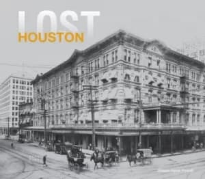 Lost Houston by William Dylan Powell