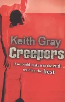 Creepers by Keith Gray