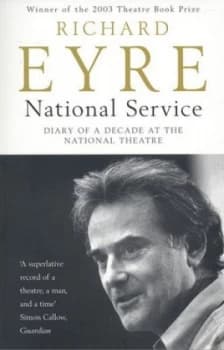 National Service by Richard Eyre Paperback
