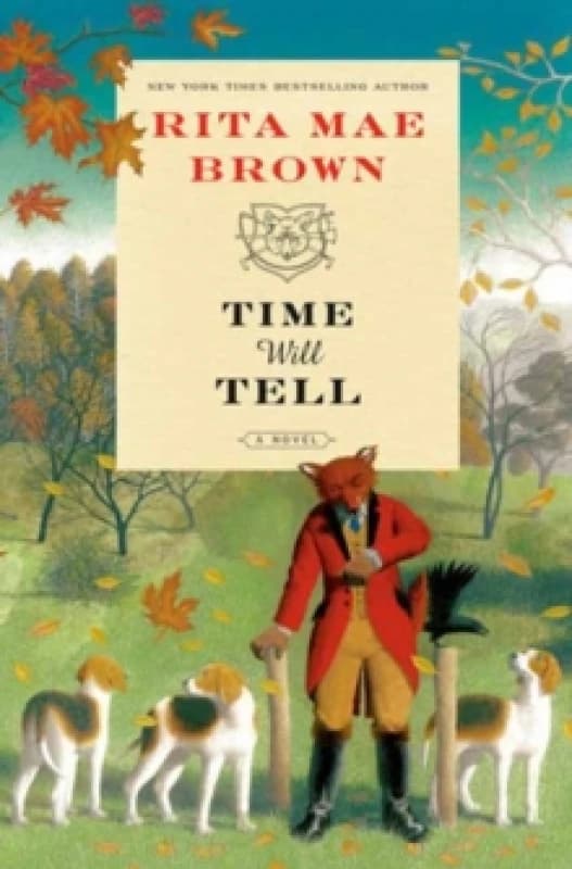 Time Will Tell. Hardback. By Rita Mae Brown Books