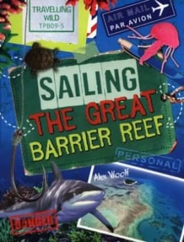 Sailing the Great Barrier Reef by Alex Woolf Paperback