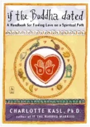 if the buddha dated a handbook for finding love on a spiritual path