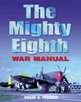 The Mighty Eighth by Roger a Freeman Paperback