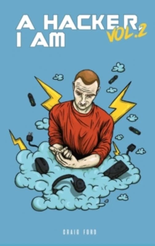 A Hacker I Am Vol 2. Hardback. By Craig Ford Books