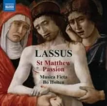 Lassus: St Matthew Passion