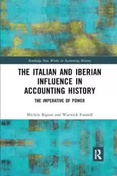 The Italian and Iberian Influence in Accounting History The Imperative of Power