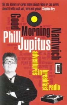 Good Morning Nantwich by Phill Jupitus Paperback