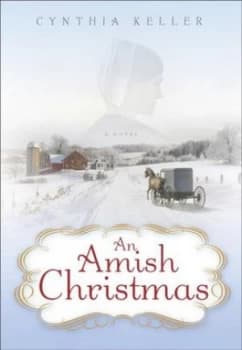 An Amish Christmas by Cynthia Keller Hardback