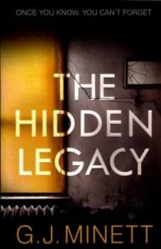 The Hidden Legacy by G. J Minett Paperback