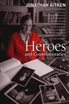 Heroes and Contemporaries by Jonathan Aitken Paperback