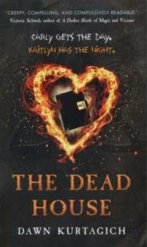 The Dead House by Dawn Kurtagich Paperback