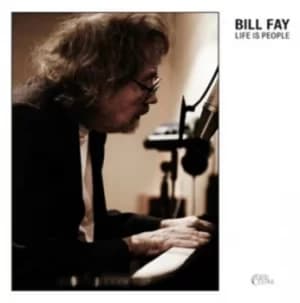 Life Is People by Bill Fay CD Album