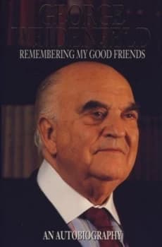 Remembering My Good Friends by George Weidenfeld Hardback