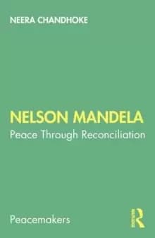 Nelson Mandela : Peace through Reconciliation
