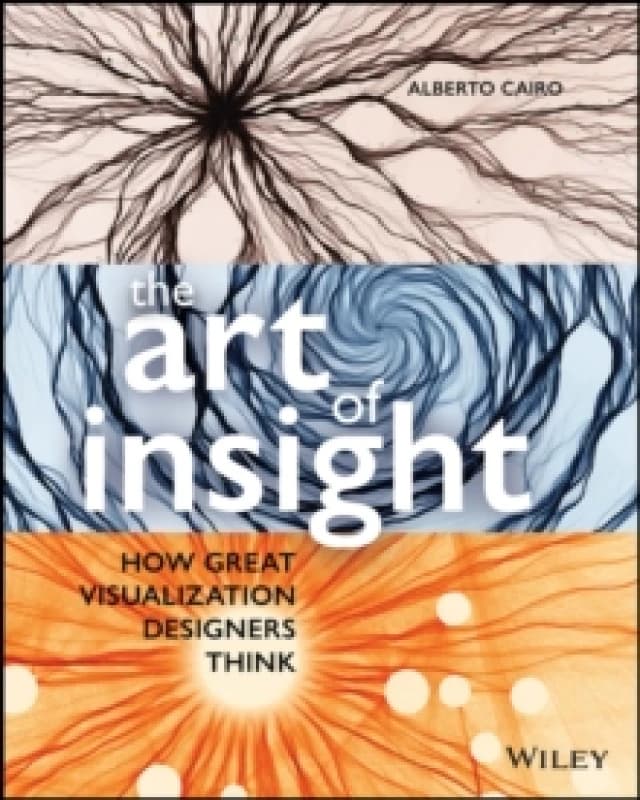 The Art of Insight. Paperback. By Alberto Cairo Books