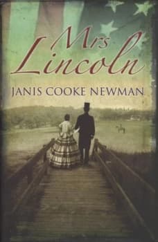 Mrs Lincoln by Janis Cooke Newman Hardback