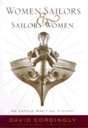 women sailors and sailors women an untold maritime history