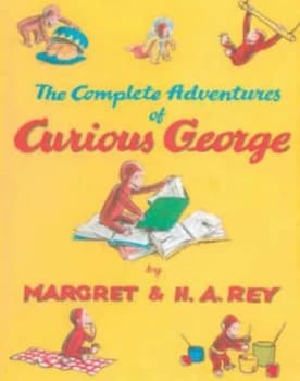 The Complete Adventures of Curious George by Margret Rey and H. a Rey Book