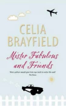 Mister Fabulous and Friends by Celia Brayfield Hardback
