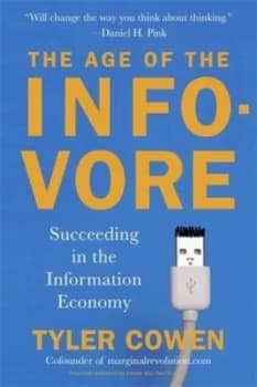 The Age of the Infovore by Tyler Cowen Paperback