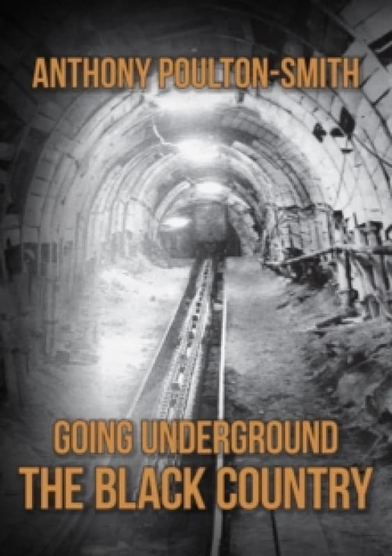 Going Underground: The Black Country Paperback / softback