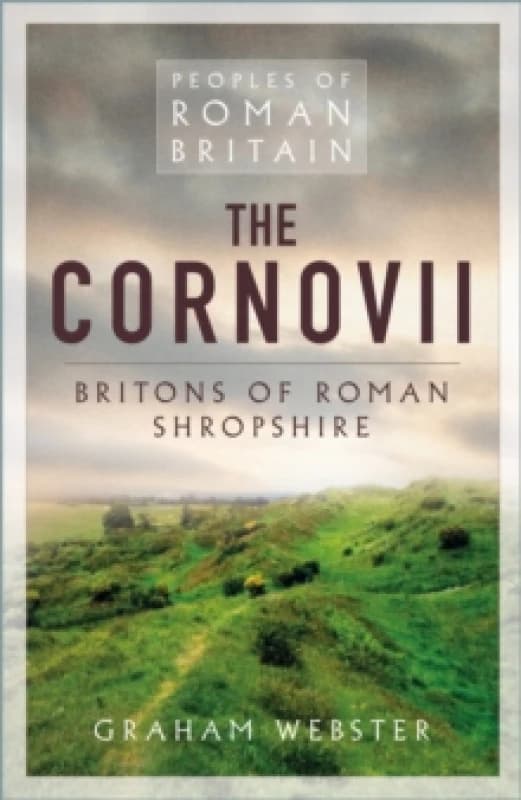 The Cornovii : Britons of Roman Shropshire Paperback / softback