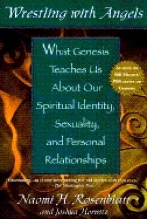 wrestling with angels what genesis teaches us about our spiritual identity