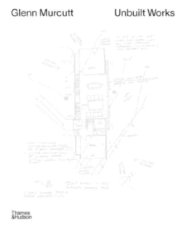 Glenn Murcutt: Unbuilt Works Hardback