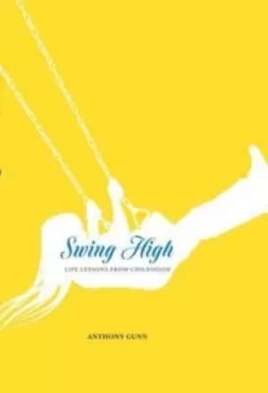 Swing High by Anthony Gunn
