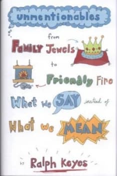 Unmentionables by Ralph Keyes Hardback