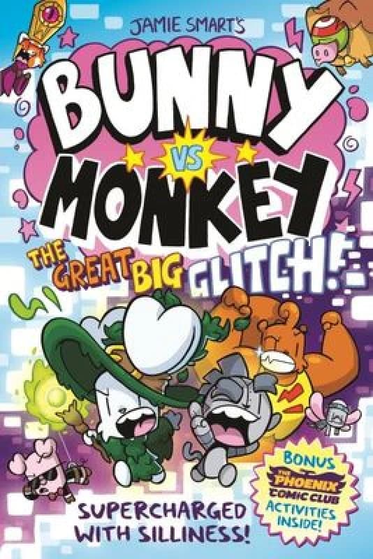 Bunny vs Monkey: The Great Big Glitch (a Phoenix Comic Book, from the multi-million-selling creative genius Jamie Smart) Paperback / softback
