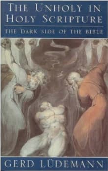 The Unholy in Holy Scripture by Gerd Luedemann Paperback