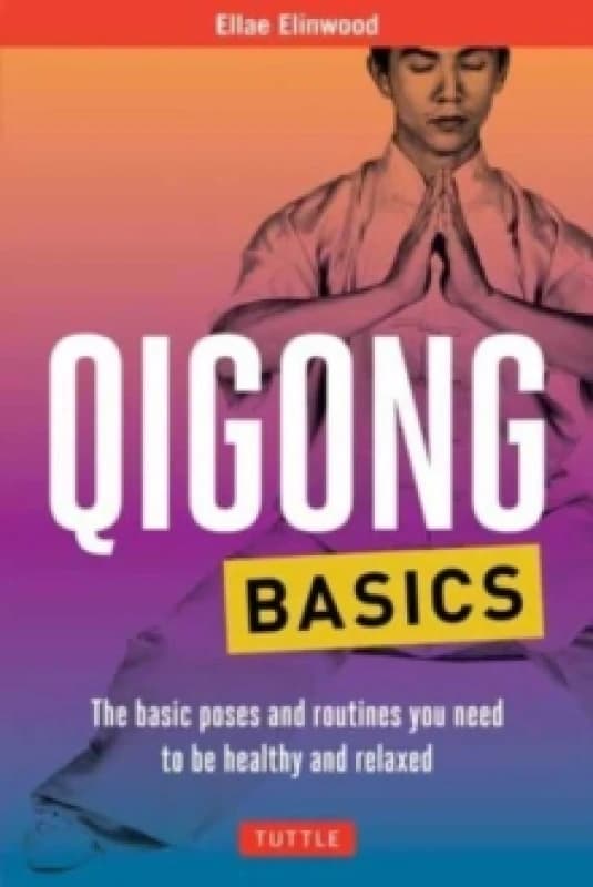 Qigong Basics. Paperback. By Ellae Elinwood Books