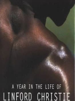 A Year in the Life of Linford Christie by Linford Christie and Jon Nicholson Hardback