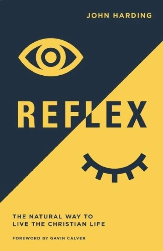 Reflex : The Natural Way to Live the Christian Life Paperback / softback