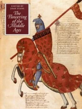 The Flowering of the Middle Ages by Joan Evans and Christopher Brooke Paperback