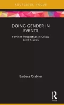 Doing Gender in Events : Feminist Perspectives in Critical Event Studies